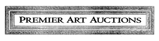 PREMIER ART AUCTIONS