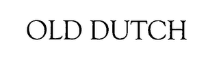 OLD DUTCH