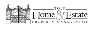 TOLK HOME & ESTATE PROPERTY MANAGEMENT