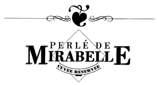 PERLÉ DE MIRABELLE CUVEE RESERVEE