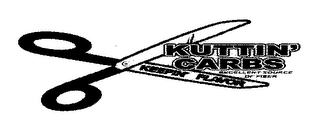 KUTTIN' CARBS KEEPIN' FLAVOR EXCELLENT SOURCE OF FIBER