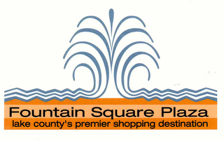 FOUNTAIN SQUARE PLAZA LAKE COUNTY'S PREMIER SHOPPING DESTINATION