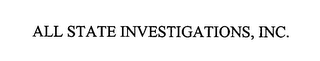 ALL STATE INVESTIGATIONS, INC.