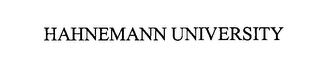 HAHNEMANN UNIVERSITY