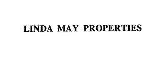 LINDA MAY PROPERTIES