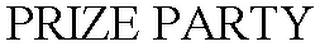 PRIZE PARTY