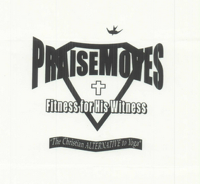 PRAISEMOVES FITNESS FOR HIS WITNESS "THE CHRISTIAN ALTERNATIVE TO YOGA"