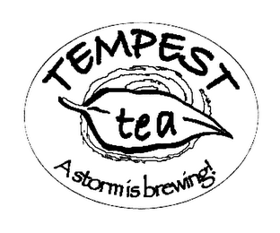 TEMPEST TEA A STORM IS BREWING!