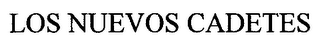 LOS NUEVOS CADETES