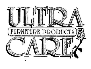 ULTRA CARE FURNITURE PRODUCTS