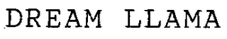DREAM LLAMA