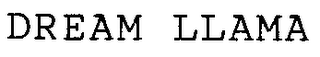 DREAM LLAMA