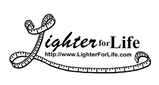 LIGHTER FOR LIFE HTTP://WWW.LIGHTERFORLIFE.COM