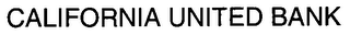 CALIFORNIA UNITED BANK