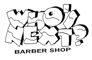 WHO'S NEXT? BARBER SHOP