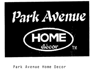 PARK AVENUE HOME DÉCOR PARK AVENUE HOME DECOR