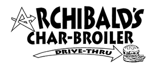 ARCHIBALD'S CHAR-BROILER DRIVE-THRU