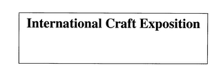 INTERNATIONAL CRAFT EXPOSITION