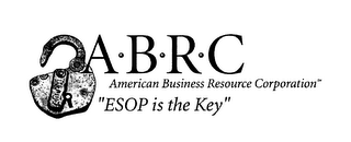 ABRC AMERICAN BUSINESS RESOURCE CORPORATION "ESOP IS THE KEY"