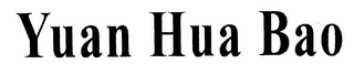 YUAN HUA BAO