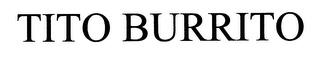 TITO BURRITO