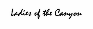 LADIES OF THE CANYON