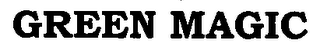 GREEN MAGIC