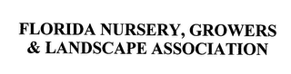 FLORIDA NURSERY, GROWERS & LANDSCAPE ASSOCIATION