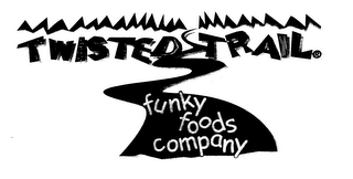 TWISTED TRAIL FUNKY FOODS COMPANY