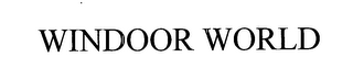 WINDOOR WORLD