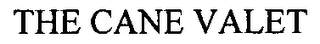 THE CANE VALET