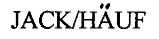 JACK/HÄUF