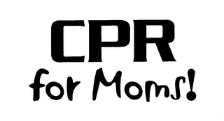 CPR FOR MOMS!