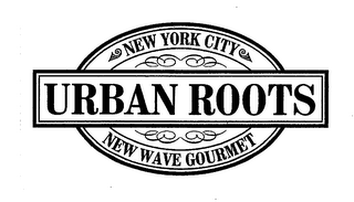 URBAN ROOTS NEW YORK CITY NEW WAVE GOURMET