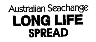 AUSTRALIAN SEACHANGE LONG LIFE SPREAD