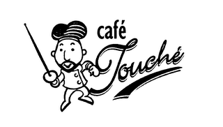 CAFÉ TOUCHÉ