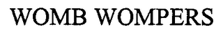 WOMB WOMPERS