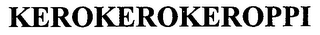 KEROKEROKEROPPI