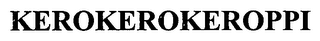 KEROKEROKEROPPI