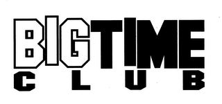 BIG TIME CLUB