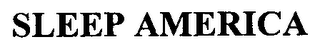 SLEEP AMERICA