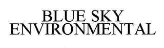 BLUE SKY ENVIRONMENTAL