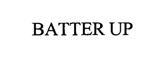 BATTER UP