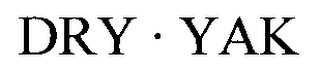 DRY · YAK