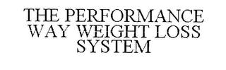 THE PERFORMANCE WAY WEIGHT LOSS SYSTEM