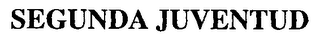 SEGUNDA JUVENTUD