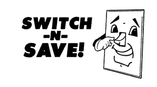 SWITCH -N- SAVE