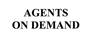 AGENTS ON DEMAND