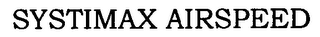 SYSTIMAX AIRSPEED
