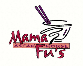 MAMA FU'S ASIAN HOUSE